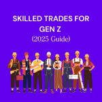 Why Skilled Trades Are a Natural Fit for Gen Z (2025 Guide)