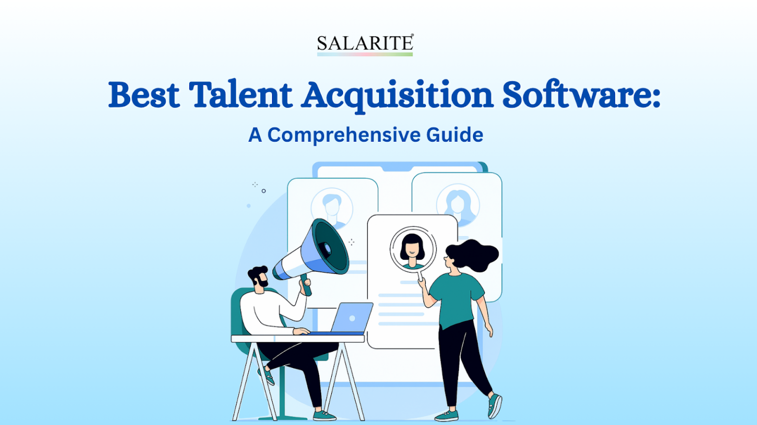 Best Talent Acquisition Software: A Comprehensive Guide - Salarite