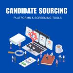 Candidate Sourcing Platforms