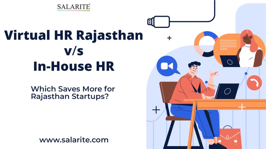 Virtual HR Rajasthan vs In-House HR Which Saves More for Rajasthan Startups