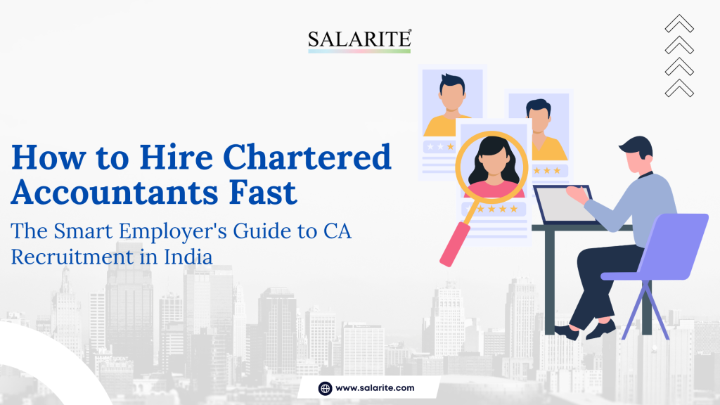 How to Hire Chartered Accountants Fast: Smart Guide to CA Recruitment in India