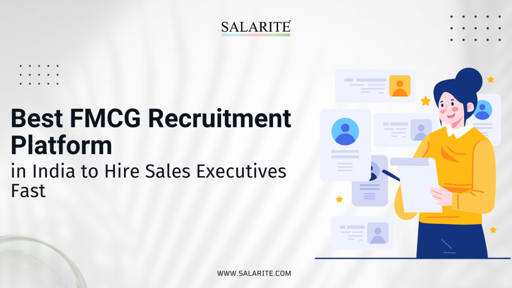 Best FMCG Recruitment Platform in India to Hire Sales Executives Fast
