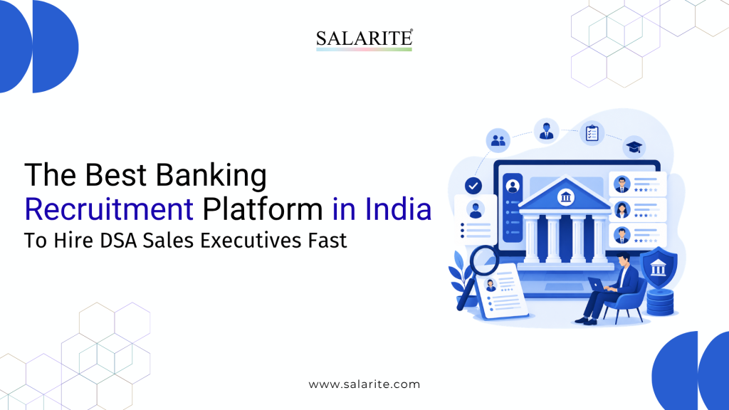 The Best Banking Recruitment Platform in India to Hire DSA Sales Executives Fast